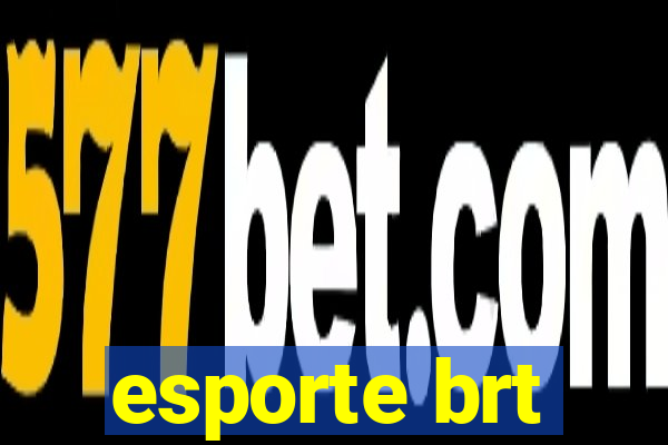 esporte brt