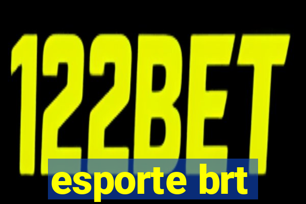 esporte brt