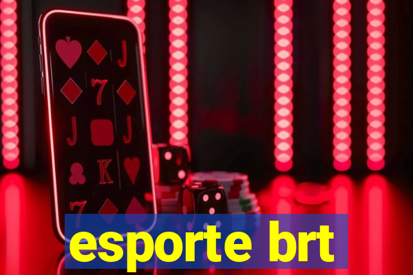 esporte brt