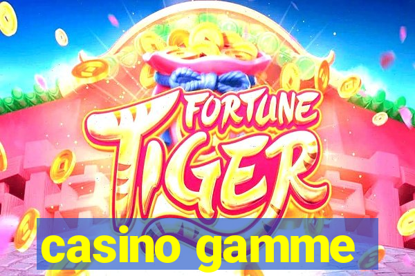 casino gamme