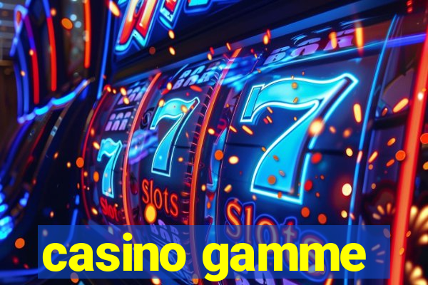 casino gamme