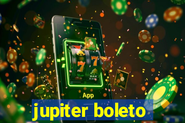 jupiter boleto