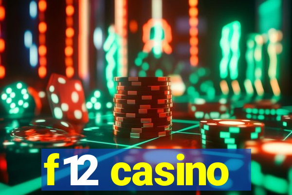 f12 casino