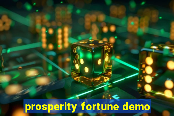 prosperity fortune demo