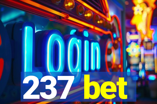 237 bet