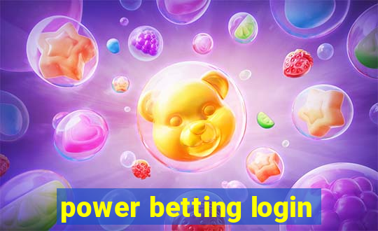 power betting login