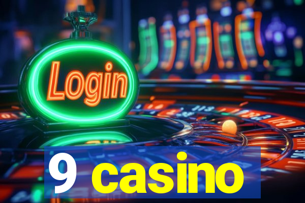 9 casino