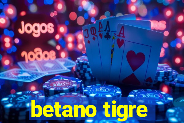 betano tigre