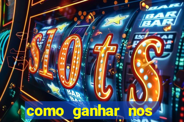 como ganhar nos jogos de slots