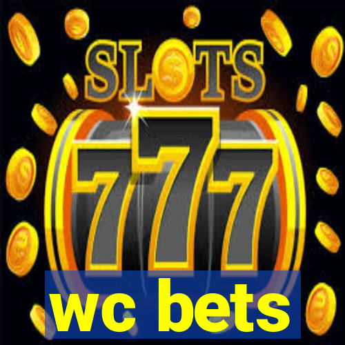 wc bets