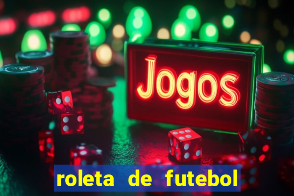 roleta de futebol carreira roleta de jogadores de futebol