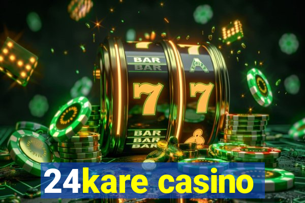 24kare casino