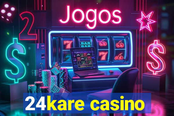 24kare casino