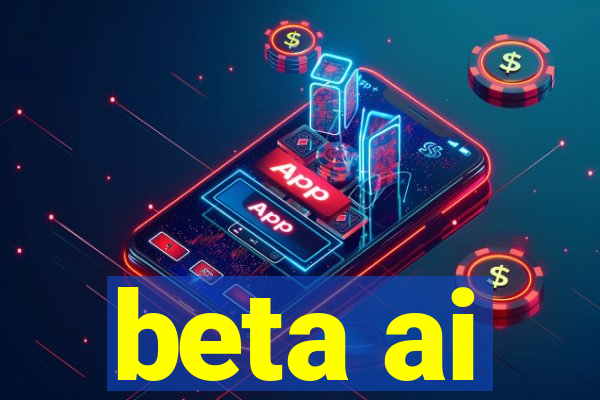 beta ai