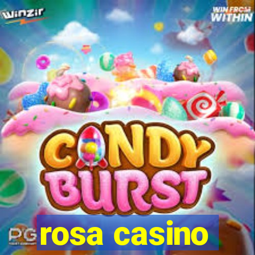 rosa casino