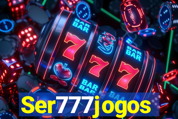 Ser777jogos