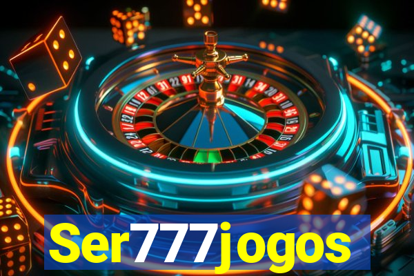 Ser777jogos