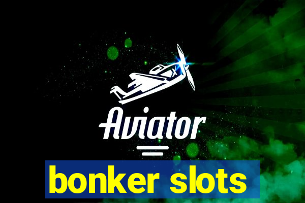 bonker slots