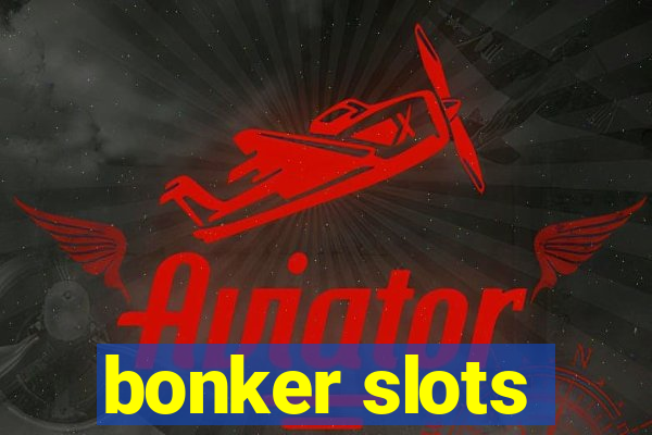 bonker slots