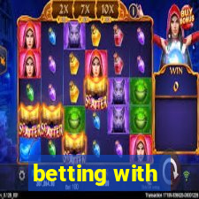 betting with