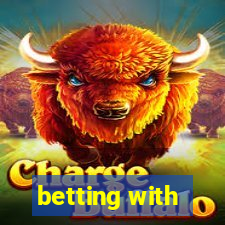 betting with