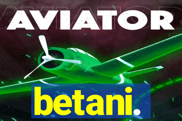 betani.