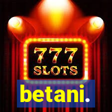 betani.