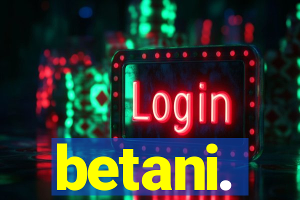 betani.