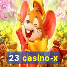 23 casino-x