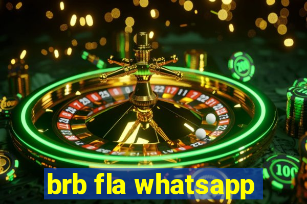 brb fla whatsapp