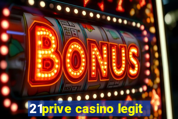 21prive casino legit