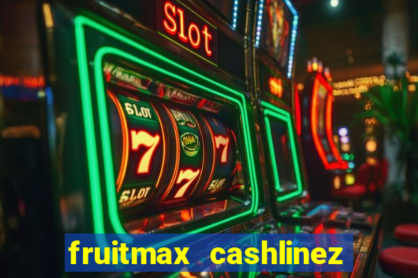 fruitmax cashlinez slot free play