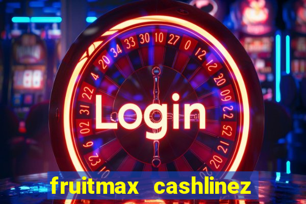 fruitmax cashlinez slot free play