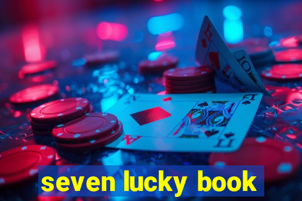 seven lucky book