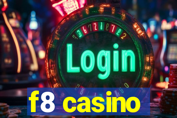 f8 casino