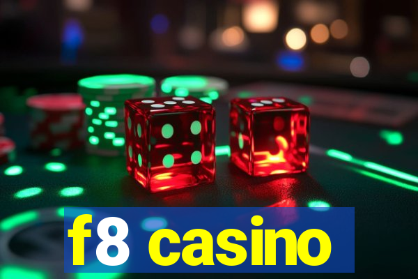 f8 casino