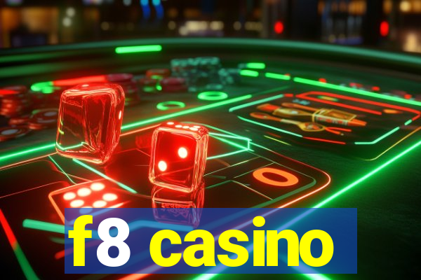 f8 casino