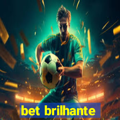 bet brilhante