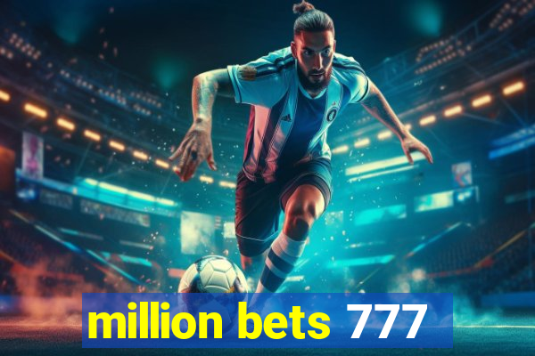 million bets 777