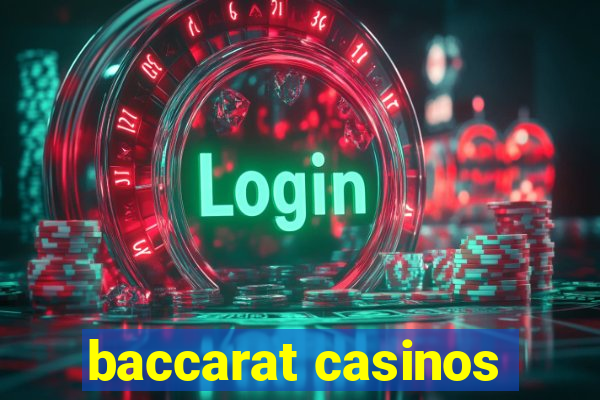 baccarat casinos