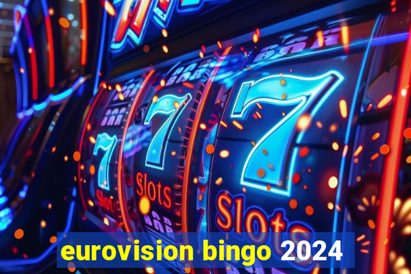 eurovision bingo 2024