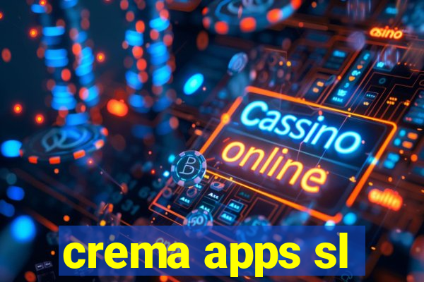 crema apps sl