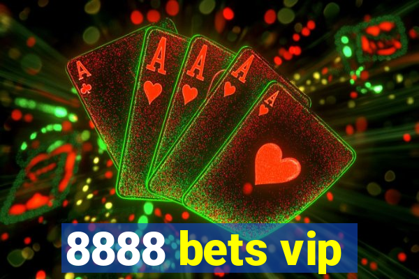 8888 bets vip