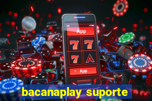 bacanaplay suporte