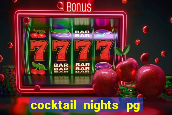 cocktail nights pg slot png