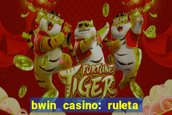 bwin casino: ruleta y slots