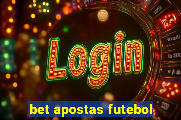 bet apostas futebol