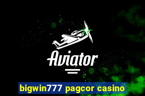 bigwin777 pagcor casino