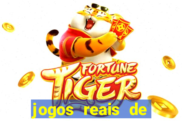 jogos reais de ganhar dinheiro