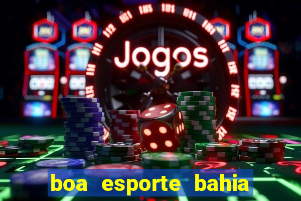 boa esporte bahia sga bet